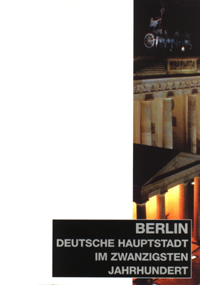 Titel Berlin – Deutsche Hauptstadt im zwanzigsten Jahrhundert